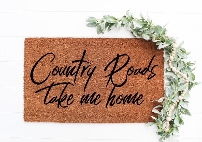 Country Roads Take Me Home Doormat Country Decor Farmhouse Etsy