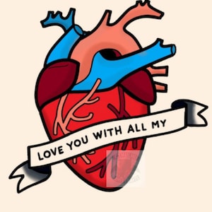 Digital Downloadable File Card, Nerdy I love you with all my anatomical heart biology/science valentines/anniversary/greetings card.