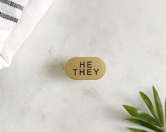 HE THEY pronoun pin | Matte gold Plated | Trans Non Binary Queer Pin