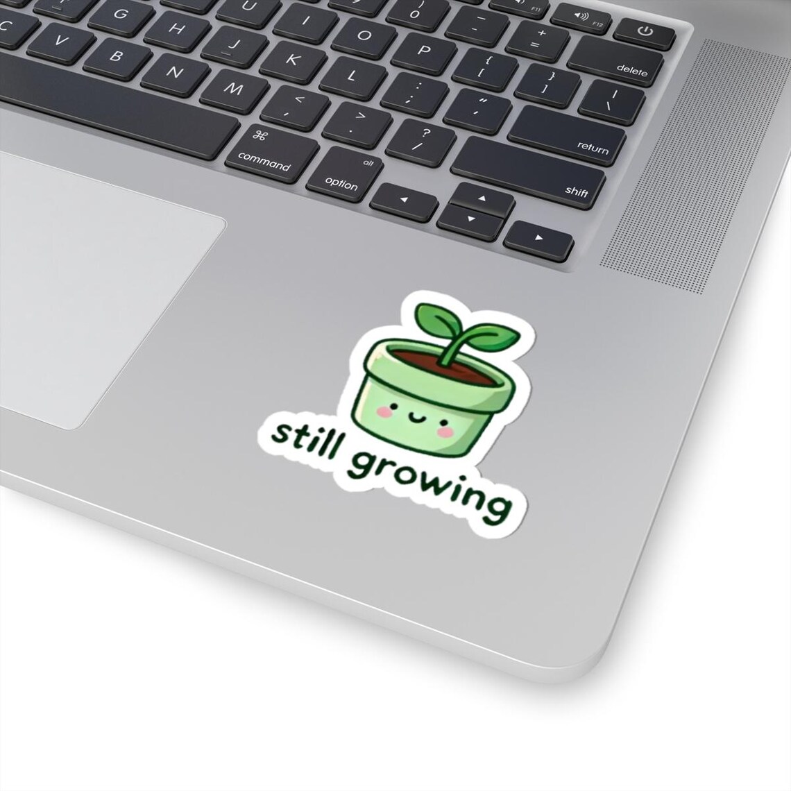 Positive Sticker Growing Still Growing Plant Sticker: Positive Affirmation Vinyl Decal - Etsy