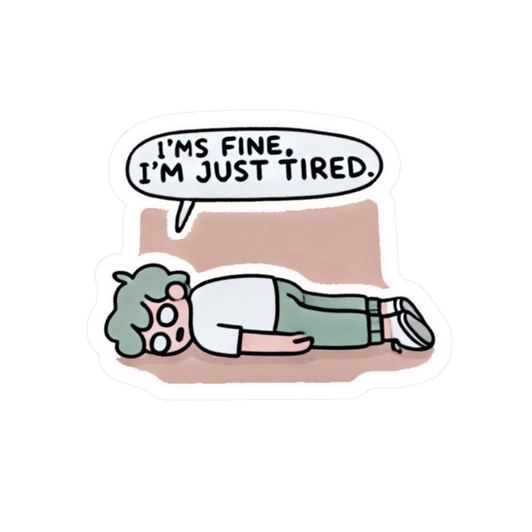 I'm Fine I'm Just Tired Sticker - Funny Exhausted Vinyl Decal - Etsy
