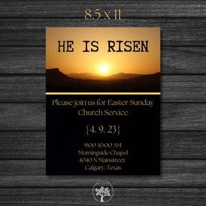 May include: A black and gold church service announcement with a sunset background. The text reads "HE IS RISEN" and includes the date "4.9.23", time "9:00-10:00 AM", location "Morningside Chapel", address "4040 N Mainstreet", and city "Calgary, Texas".
