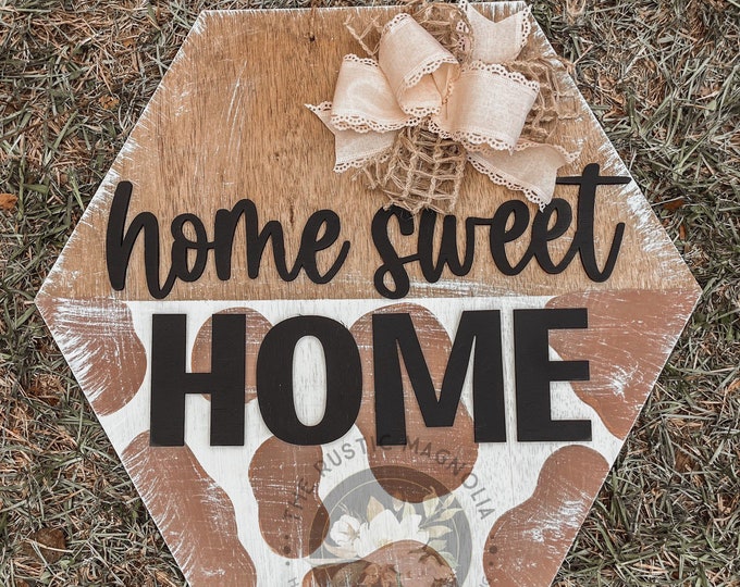 20” Home sweet home cow print hanger - layered door hanger - home decor - abstract  - animal print - hexagon door hanger