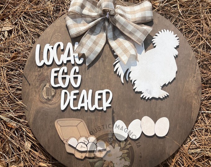 20” local egg dealer chicken door hanger  - funny layered door hanger - chicken decor - farm door hanger
