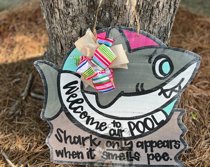 Welcome to our pool door hanger - shark only appears when it smells pee - pool decor - summer decor