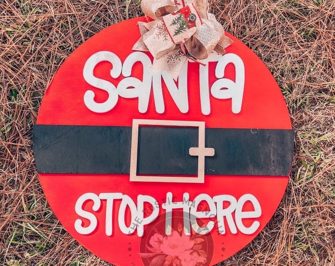 Santa stop here  Christmas  door hanger - layered door hanger - home decor