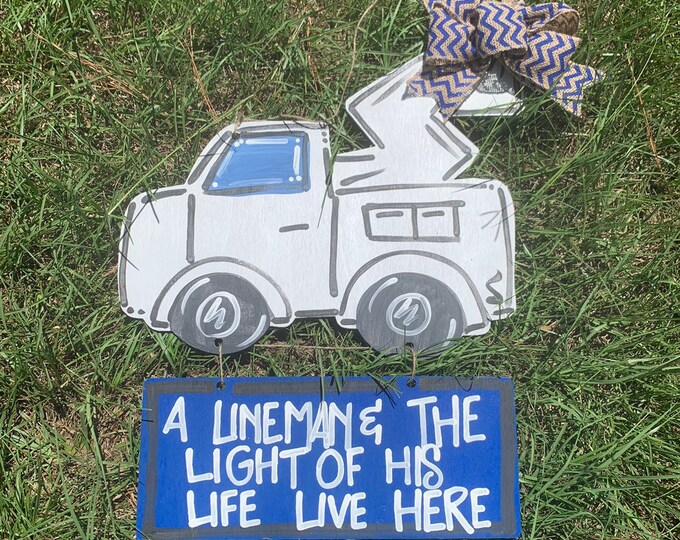 Lineman door hanger  - a lineman and the light of his life live here  - wood sign door hanger - power company