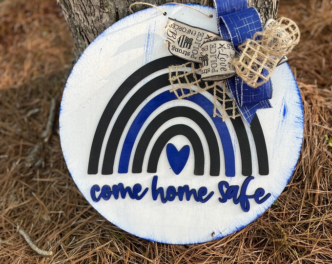 20” come home safe police rainbow - - thin blue line - rustic distressed door hanger - layered door hanger - home decor