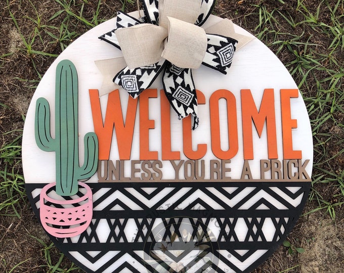 20” Welcome unless you’re a prick door hanger  - funny layered door hanger - Aztec decor - door hanger