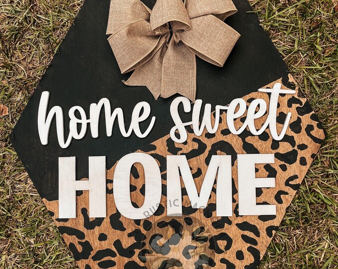 20” Home sweet home leopard hanger - layered door hanger - home decor - abstract - cheetah - animal print - hexagon door hanger