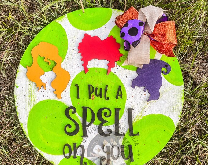 Sanderson sisters | I put a spell on you | hocus hocus | 3d layered door hanger | halloween door hanger