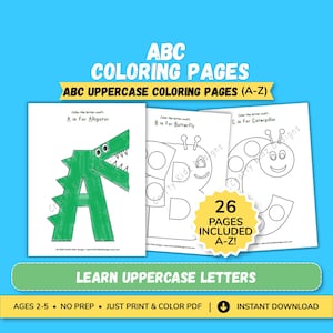 May include: ABC coloring pages for kids. The image shows three coloring pages with uppercase letters A, B, and C. The letter A is an alligator, B is a butterfly, and C is a caterpillar. The image includes the text "26 pages included A-Z!" and "Learn Uppercase Letters."