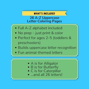 May include: A blue background with text that reads "WHAT'S INCLUDED 26 A-Z Uppercase Letter Coloring Pages." The image lists features such as full A-Z alphabet, no prep, and fun animal-themed letters. The image also lists examples of the letters, such as "A is for Alligator."