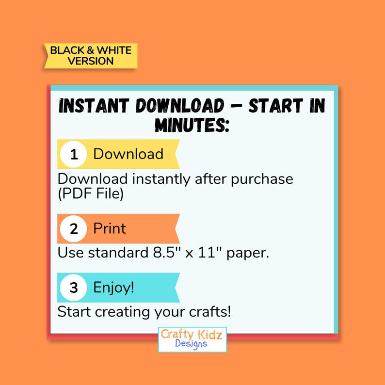 May include: An orange background with a white and blue rectangle containing instructions for an instant download. The steps are: Download, Print on A4 paper (21.0 x 29.7cm), and Enjoy! The text "Black & White Version" is in the upper left.