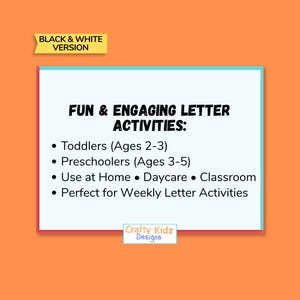 May include: An orange background with a white rectangle containing text. The text reads "FUN & ENGAGING LETTER ACTIVITIES:" followed by bullet points for toddlers and preschoolers. The image also includes the text "Crafty Kidz Designs."