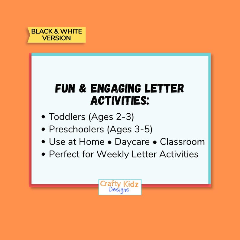 May include: An orange background with a white rectangle containing text. The text reads "FUN & ENGAGING LETTER ACTIVITIES:" followed by bullet points for toddlers and preschoolers. The image also includes the text "Crafty Kidz Designs."