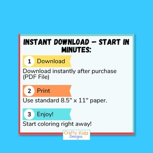 May include: A digital download graphic with instructions on a blue background. The text reads "INSTANT DOWNLOAD - START IN MINUTES:" followed by steps to download, print on 8.5" x 11" paper, and enjoy. The logo "Crafty Kidz Designs" is at the bottom.