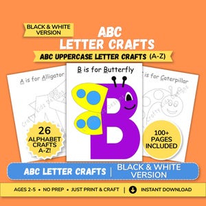 May include: An educational graphic with the text "ABC Letter Crafts" and "ABC Uppercase Letter Crafts (A-Z)". The image includes a "B is for Butterfly" illustration, and other alphabet-themed crafts. The image also includes the text "Black & White Version".