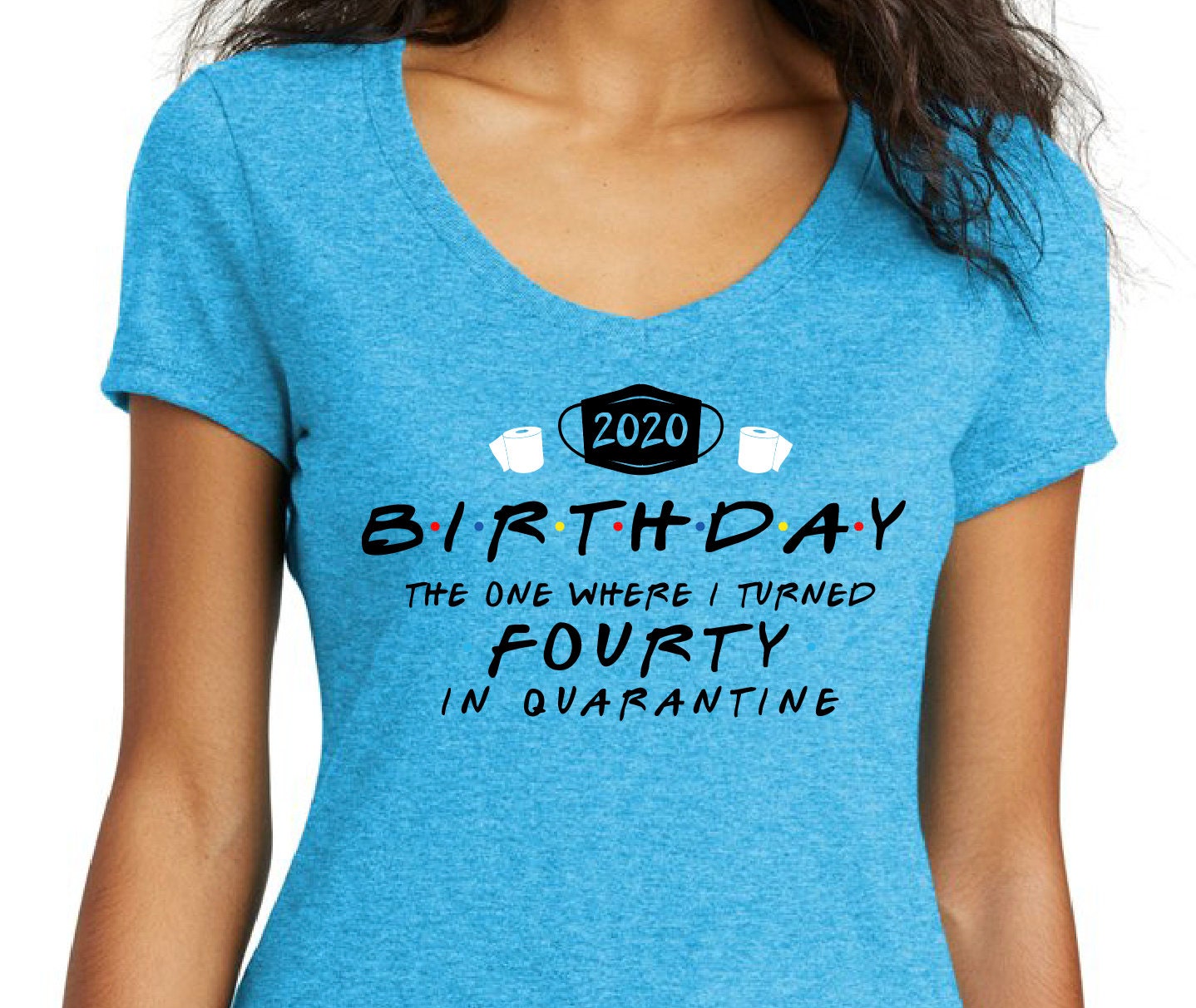Quarantine Birthday Friends Style Party Birthday Shirt 21st, 30th