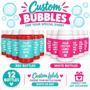 May include: A set of 12 small plastic bottles with white screw-on caps, available in red or white body colors. Each bottle features a customizable label with the text YOUR CUSTOM LABEL HERE and a heart icon. The graphic includes bubble illustrations.