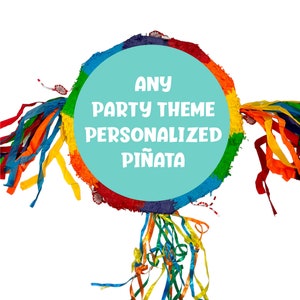 Personalized Party Piñata, CHOOSE Your Theme, Custom Made for boy or girl, any party