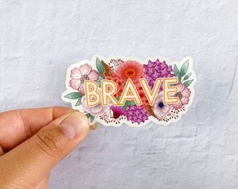 Brave Sticker | Stickers for Hydroflask | laptop stickers | Waterproof Stickers | Flower Stickers | small gift