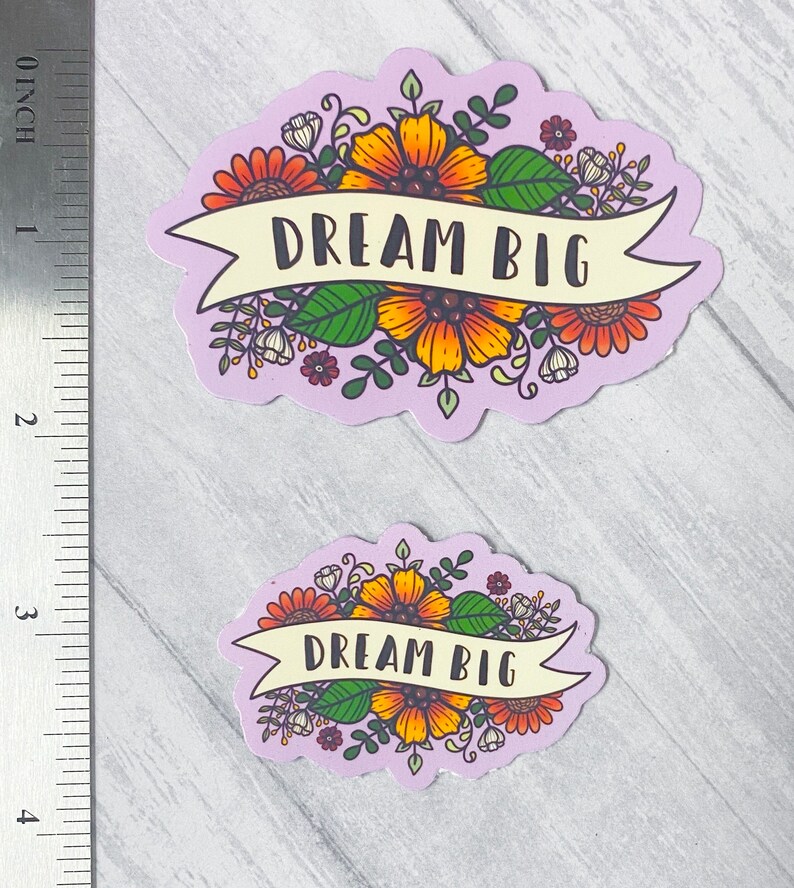 Dream Big Sticker | Stickers for Hydroflask | Laptop Stickers | Flower ...