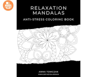 RELAXATION MANDALAS: Anti - Stress Coloring Book (PDF for self-print)