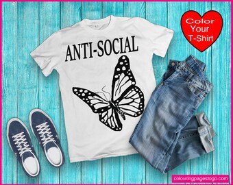 Colour Me T-shirt, Anti Social Butterfly T-shirt, Color my own T-Shirt grab an fabric marker colour your Tee,  sit back and add colour