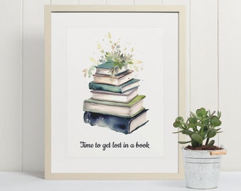 Librarian gift | Bookish print | library decor | Bookstagram | Bookworm gift | Book nerd wall art | Time to get lost in a book | Book merch