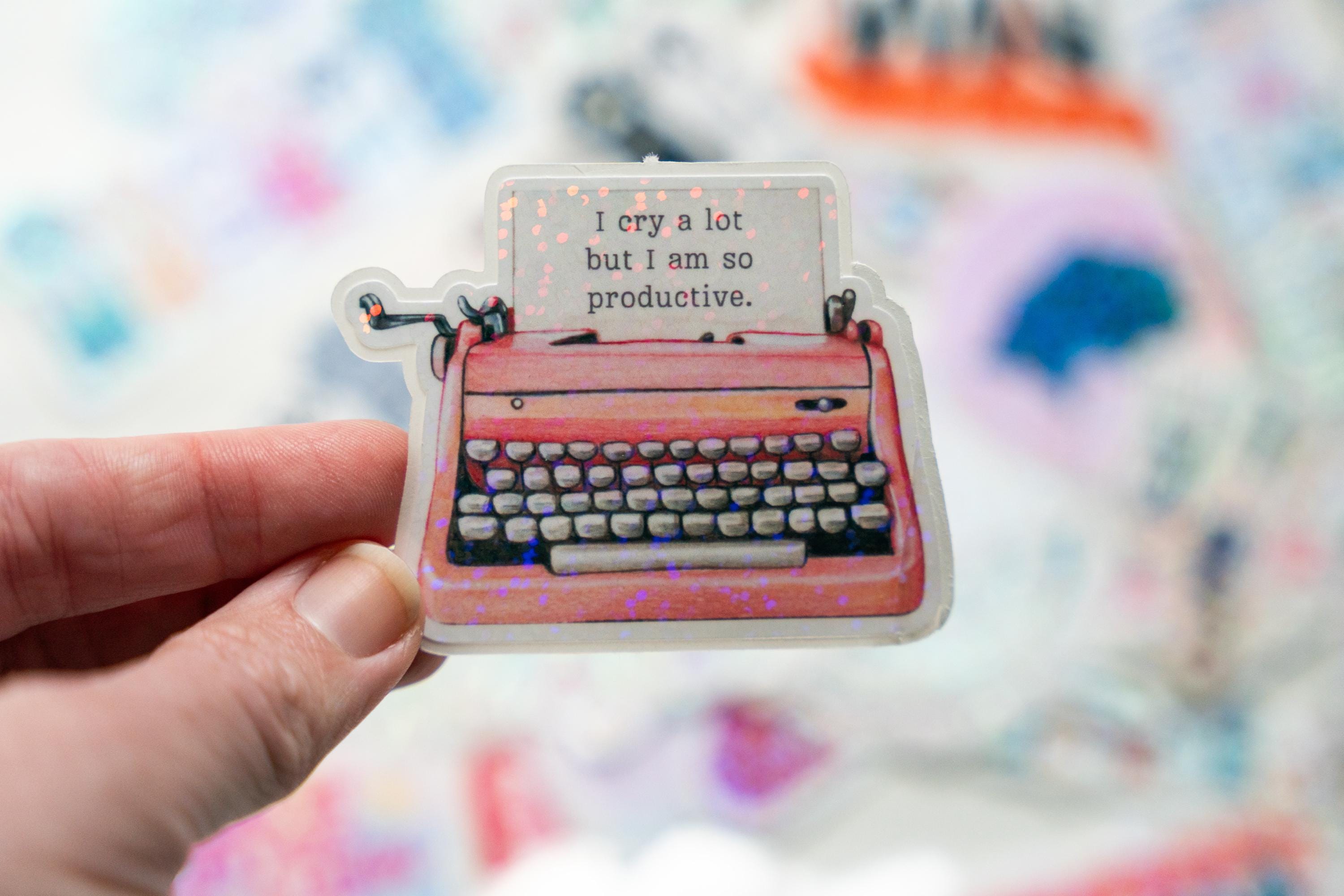 Cry A Lot but Productive Typewriter Sticker - Holographic or Clear ...