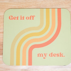 Get It Off My Desk Mouse Pad - Yellow & Orange