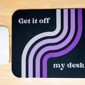 Get It Off My Desk Mouse Pad - Black & Purple