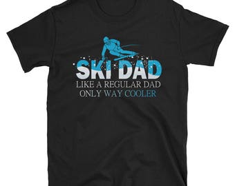 Funny Ski Dad Tee - Skier T-Shirt Gift for Men