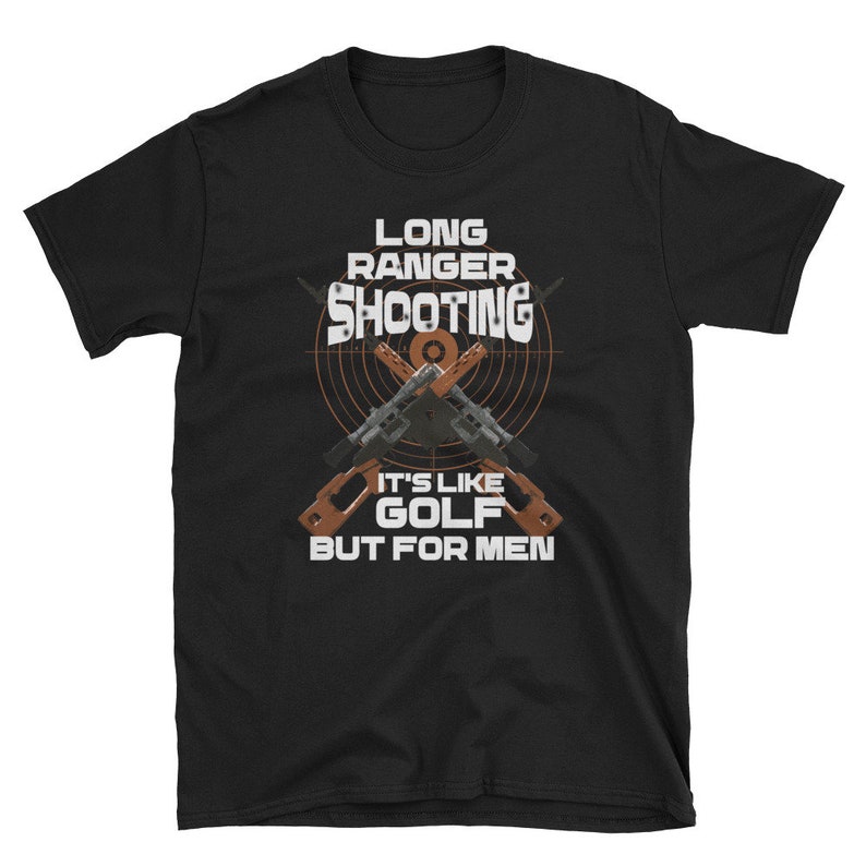 Long Range Shooting It's Like Golf but for Men T-shirt - Etsy