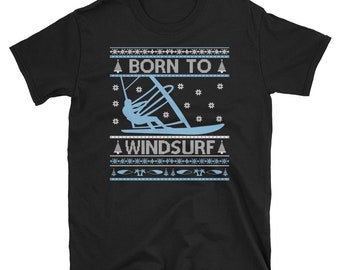 Born to Windsurfing Christmas T-Shirt Funny Gift Tee