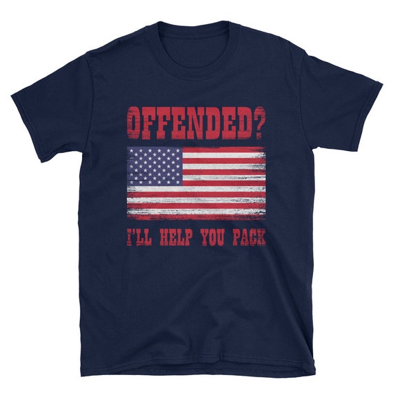 Funny Offended? I'll Help You Pack Conservative T-Shirt Funny Offended? I'll Help You Pack Conservative T-Shirt