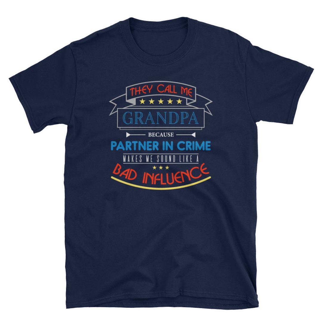 They Call Me Grandpa Because Partner in Crime T-shirt - Etsy