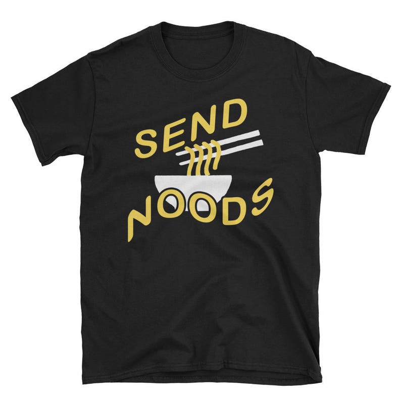 Funny Send Noods Ramen Noodles Asian Foodie T-Shirt image 1