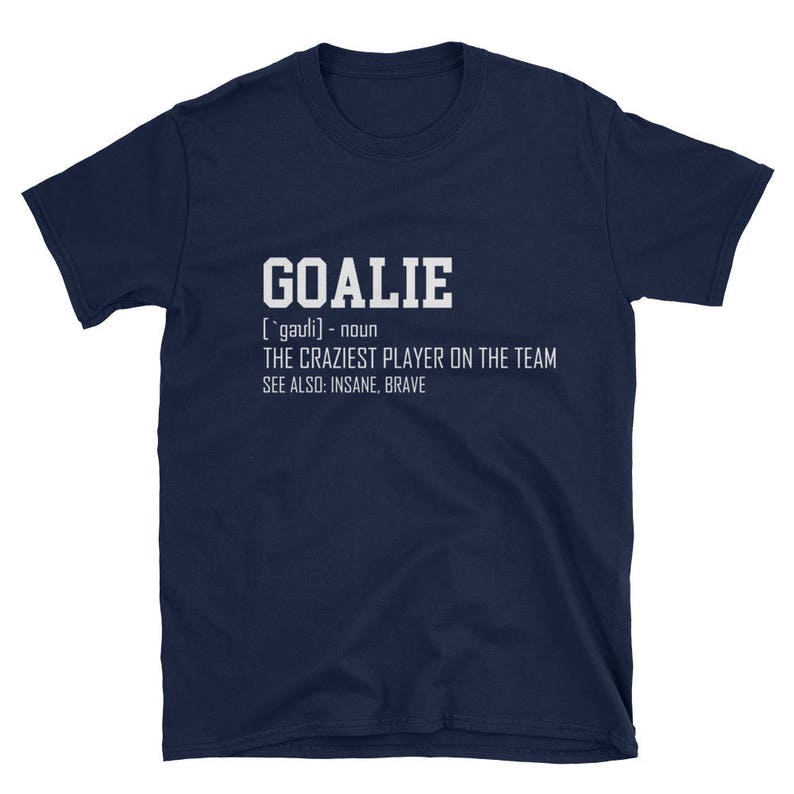 Gardien de but Shirt Goalie Definition T-Shirt Ice Hockey Soccer image 1