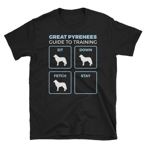 Great Pyrenees T-Shirt | Funny Guide To Training Great Pyrenees T-Shirt | Funny Guide To Training
