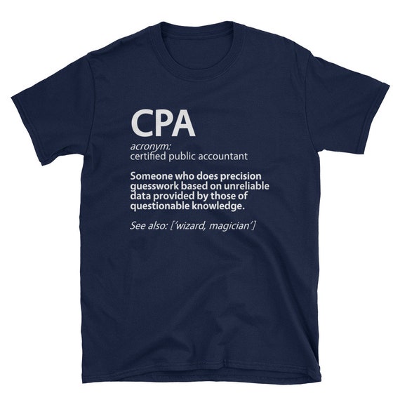 Cpa Certified Public Accountant Definition Funny T-Shirt Cpa Certified Public Accountant Definition Funny T-Shirt