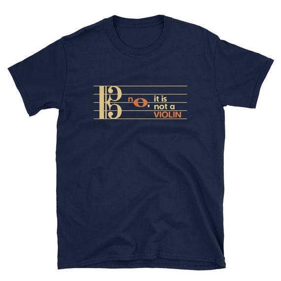 Viola T-Shirt - No It's Not A Violin - Alto Clef Gift Viola T-Shirt - No It's Not A Violin - Alto Clef Gift