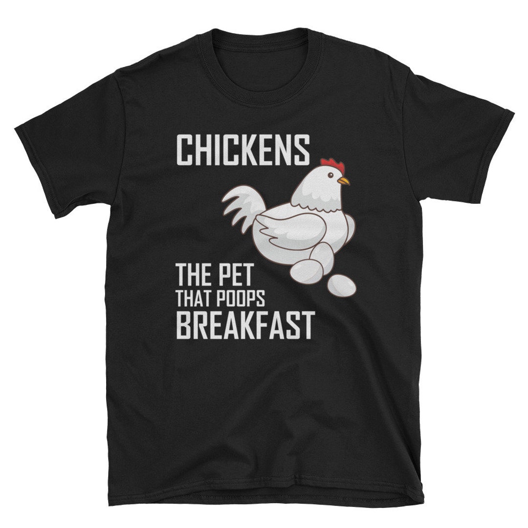 The Pet That Poops Breakfast Chicken T-shirt Gift Tee - Etsy