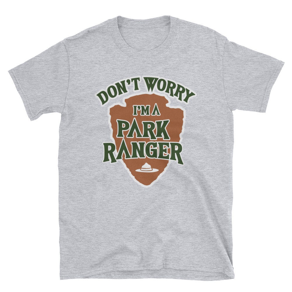 Don't Worry I'm A Park Ranger T Shirt - Cool Park Rangers Tee - Etsy