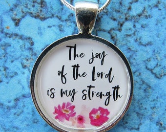Pendant Necklace The joy of the Lord is my strength. Nehemiah 8:10