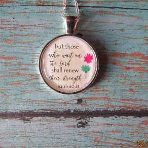 Pendant Necklace But those who wait upon the Lord will renew their strength. Isaiah 40:31