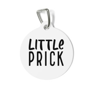 Funny &#39;Little Prick&#39; Dog Tag: Double Sided Personalized Pet ID