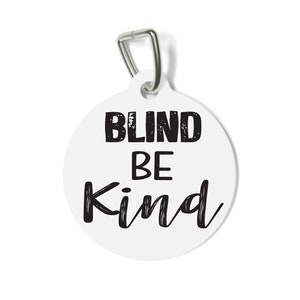 Blind Be Kind Funny Pet ID Tag: Sassy Personalized Dog Tag