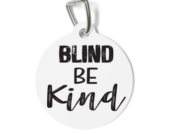 Etiqueta de identificación divertida para mascotas "Blind Be Kind": Etiqueta de identificación personalizada y atrevida